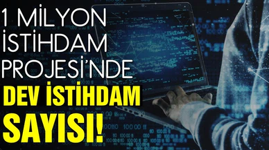 1 Milyon Yazılımcı İstihdam Projesi'nde dev istihdam sayısı!