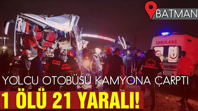 Batman'da yolcu otobüsü kaza yaptı! 1 ölü 21 yaralı!