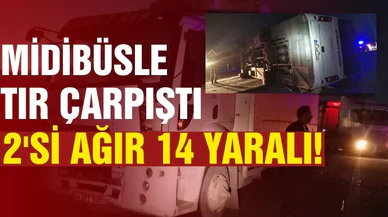 Kars'ta midibüsle tır çarpıştı, 2'si ağır 14 kişi yaralandı!
