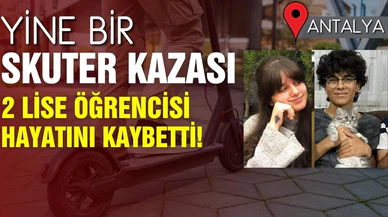 Skuter kazası: 2 lise öğrencisi öldü!