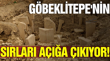 Göbeklitepe'nin sırları açığa çıkıyor!
