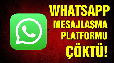 WhatsApp çöktü!
