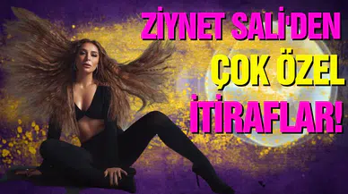 Ziynet Sali'den çok özel itiraflar!