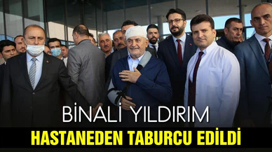 Binali Yıldırım, hastaneden taburcu edildi!