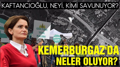 Canan Kaftancıoğlu Kemerburgaz'da kimi savunuyor?