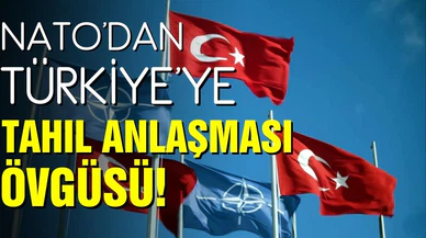NATO'dan Türkiye'ye tahıl anlaşması övgüsü!