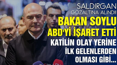 Bakan Soylu, saldırıda ABD'yi işaret etti: Olay yerine ilk katiller gelir