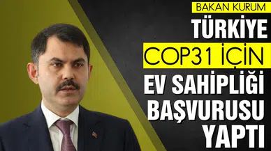 Bakan Kurum: Türkiye ev sahipliği için başvuruda bulundu