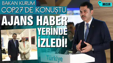 Bakan Kurum, COP27'de konuştu: Yeni bir dönemi başlatmış bulunuyoruz