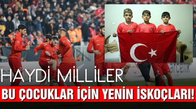 Haydi milliler bu çocuklar için yenin İskoçları!