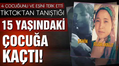 4 çocuğunu ve eşini terketti, 15 yaşındaki çocuğa kaçtı!