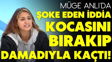 Kocasını terk edip damadına kaçtı! Müge Anlı'ya damgasını vurdu!