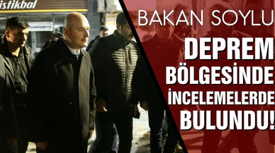İçişleri Bakanı Soylu, Düzce'deki deprem bölgesinde incelemelerde bulundu