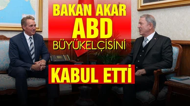 Bakan Akar, ABD Büyükelçisi Flake'yi kabul etti!