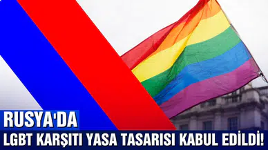 Rus Parlamentosunda, LGBT propagandasına karşı yasa tasarısı kabul edildi