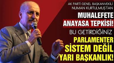 AK Parti Genel Başkanvekili Numan Kurtulmuş'tan muhalefete anayasa tepkisi!