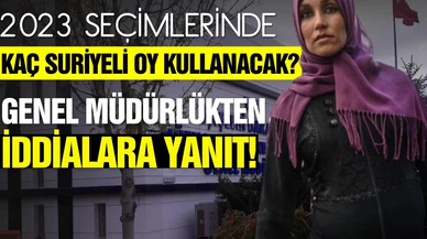 2023 seçimlerinde kaç Suriyeli oy kullanacak?