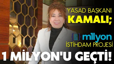 Kamalı: "1 Milyon İstihdam" projesine başvuru sayısı 1 milyonu geçti