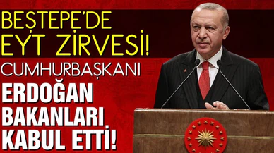 Beştepe'de EYT zirvesi!