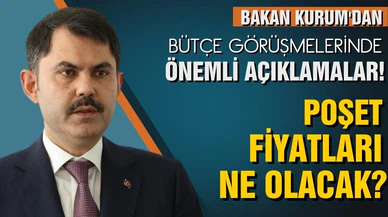 Bakan Kurum, poşet fiyatlarına ilişkin açıklama yaptı!