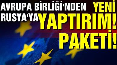 AB, Rusya'ya karşı 9'uncu yaptırım paketini hazırladı!