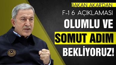 Milli Savunma Bakanı Akar'dan F16 açıklaması: Somut adım bekliyoruz