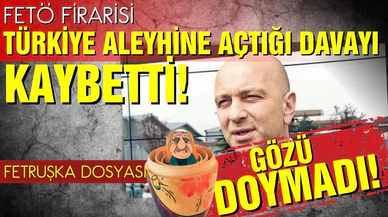 FETÖ firarisi İpek, Türkiye aleyhine açtığı davayı kaybetti