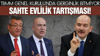 TBMM Genel Kurulu'nda sahte evlilik tartışması!