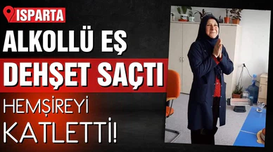 Alkollü eşi tarafından tüfekle vurulan hemşire hayatını kaybetti