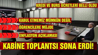 Kabine Toplantısı sona erdi! Kredi ve burs ücretleri belli oldu!