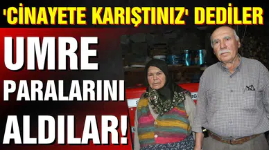Dolandırıcılar "Cinayete karıştınız" dedikleri ailenin umre parasını aldılar!