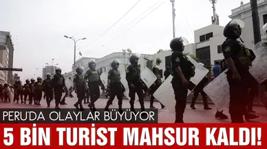 Peru'da 5 bin turist mahsur kaldı