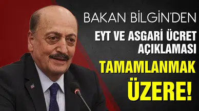 Bakan Bilgin'den EYT ve asgari ücret açıklaması