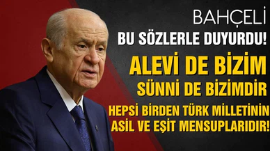 Devlet Bahçeli: "Alevi de bizimdir, Sünni de bizimdir"