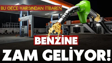 Benzine zam geliyor!