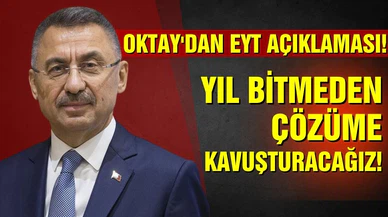 Oktay'dan EYT açıklaması! Yıl bitmeden çözüme kavuşturacağız!