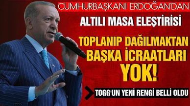 Cumhurbaşkanı Erdoğan'dan altılı masa eleştirisi! Toplanıp dağılmaktan başka icraatları yok!