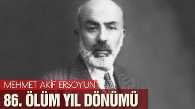 Mehmet Akif Ersoy ölüm yıl dönümünde anılıyor!