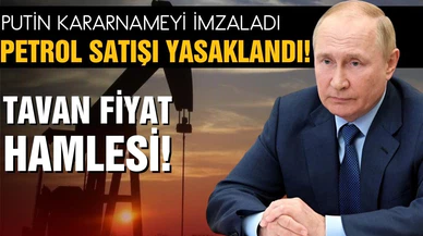 Putin'den tavan fiyat hamlesi! Petrol satışı yasaklandı!