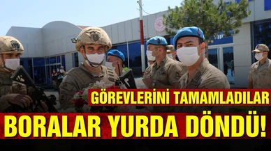 Suriye'deki altı aylık görevlerini tamamlayan "Boralar" yurda döndü