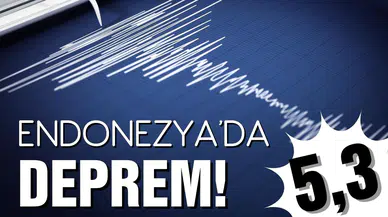 Endonezya'da 5,3 büyüklüğünde deprem