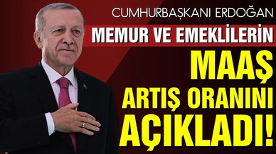Memur ve emeklilerin maaş zammı açıklandı!