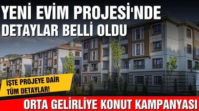 Orta Gelirliye Yönelik Konut Kampanyası "Yeni Evim"