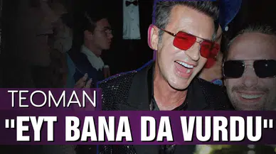 Teoman: EYT bana da vurdu!