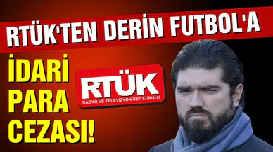 RTÜK'ten Derin Futbol'a para cezası!