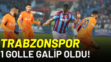 Trabzonspor, Başakşehir'i 1 golle mağlup etti!