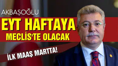 Akbaşoğlu: "EYT haftaya Meclis'e sunulacak"
