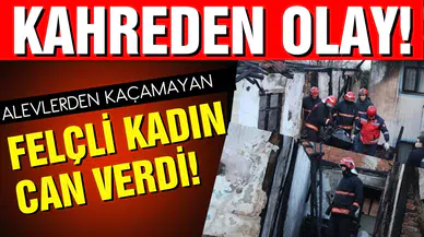 Çıkan yangında mahsur kalan felçli kadın hayatını kaybetti