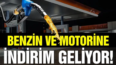 Benzin ve motorine indirim geliyor