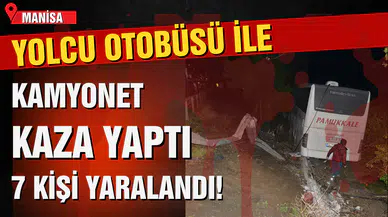 Manisa'da yolcu otobüsü kaza yaptı: 7 yaralı